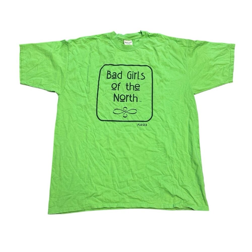 Comfort Colors‎ Bad Girls of the North Alaska Bright Green Tshirt Size XL